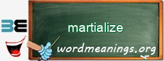 WordMeaning blackboard for martialize